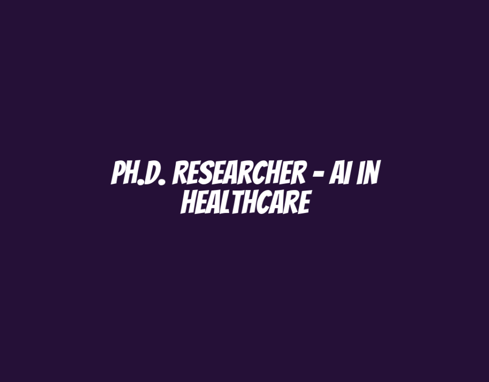 Ph.D. Researcher - AI in Healthcare