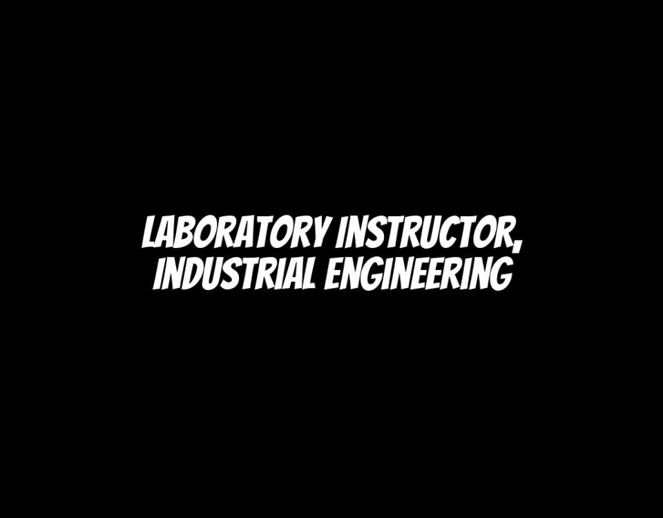 Laboratory Instructor, Industrial Engineering