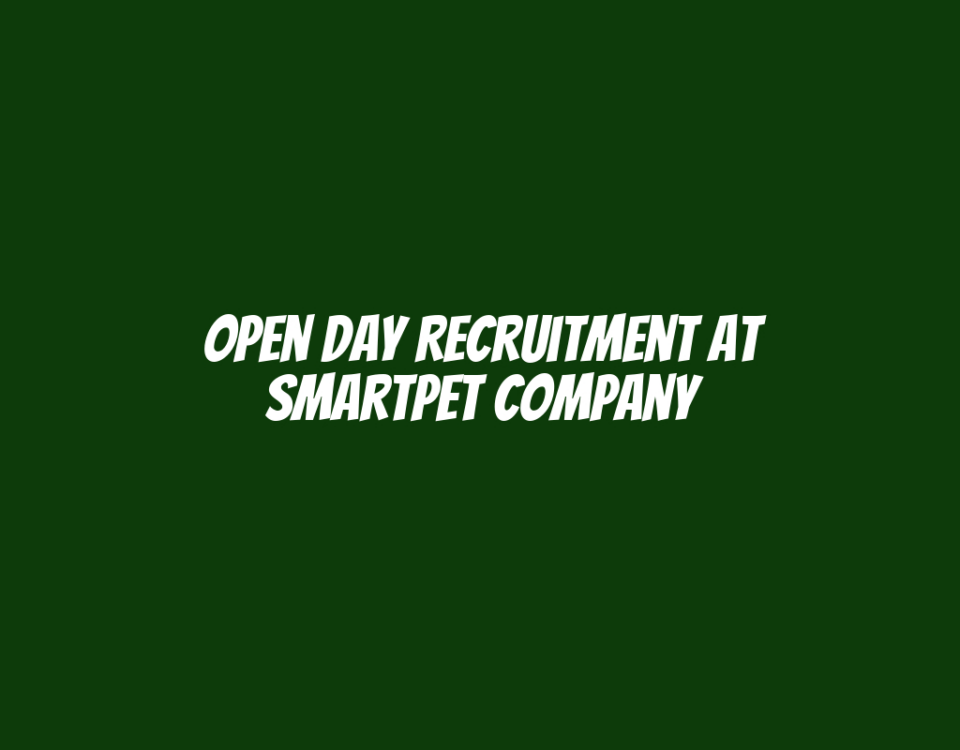 Open Day Recruitment at Smartpet Company