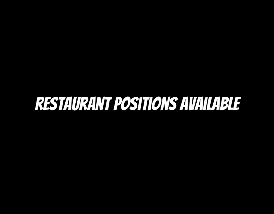 Restaurant Positions Available