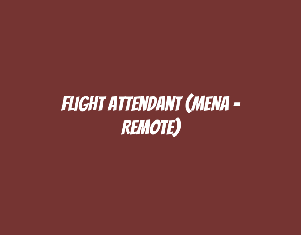 Flight Attendant (MENA - Remote)