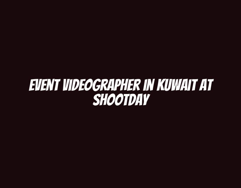 Event Videographer in Kuwait at Shootday