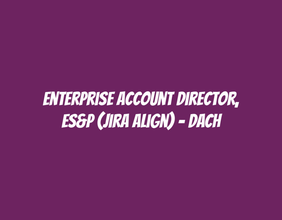 Enterprise Account Director, ES&P (Jira Align) - DACH