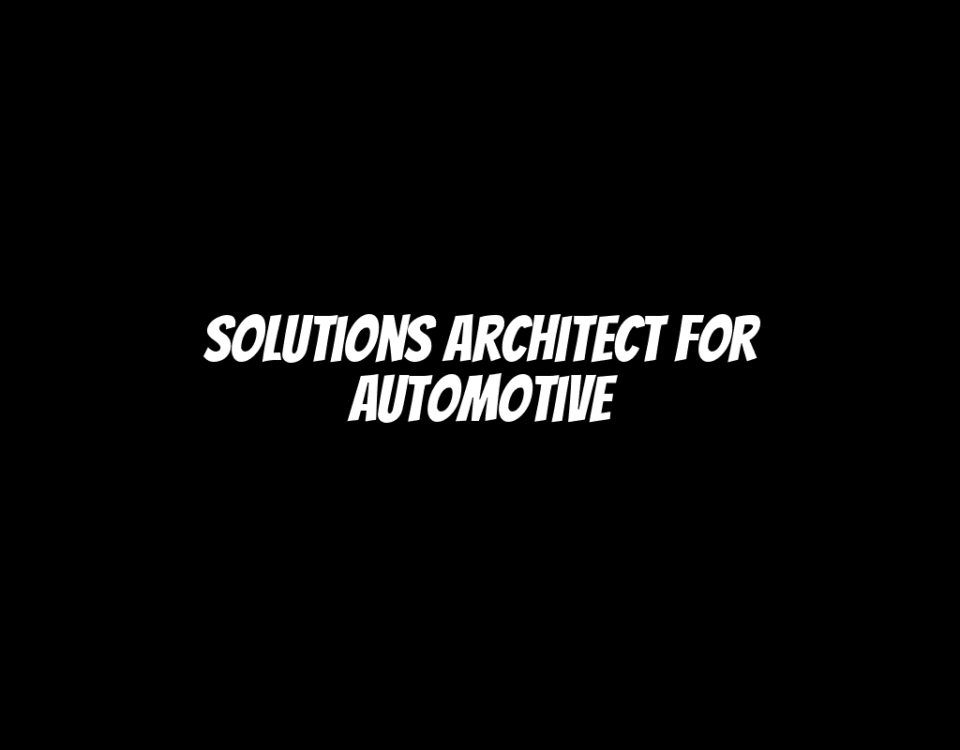 Solutions Architect for Automotive