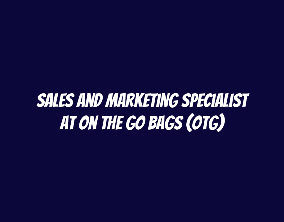 Sales and Marketing Specialist at On The Go Bags (OTG)