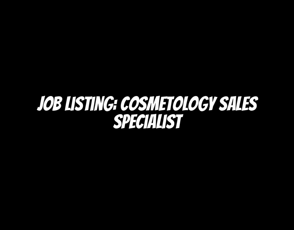 Job Listing: Cosmetology Sales Specialist