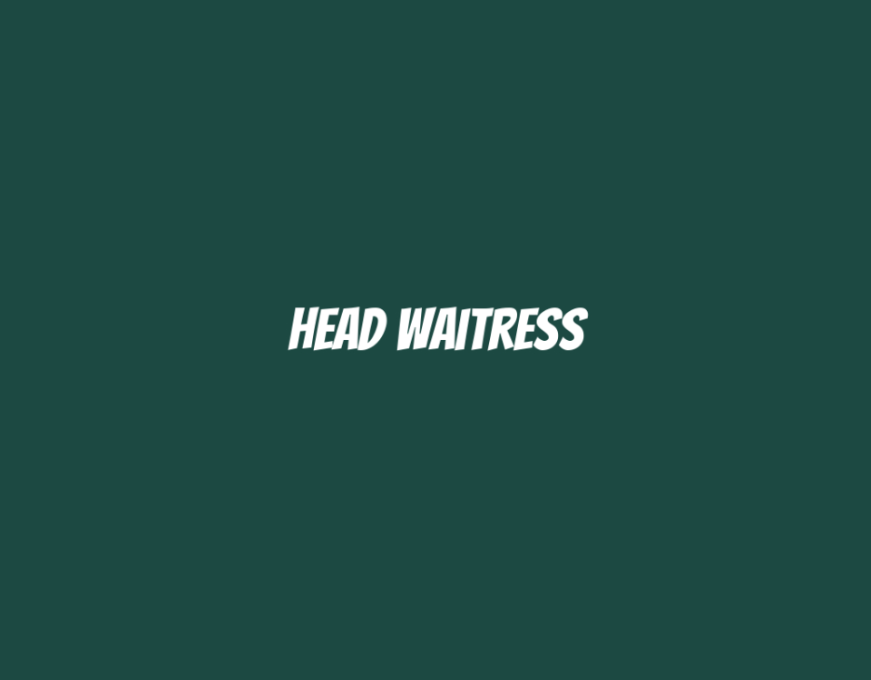 Head Waitress